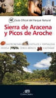 Guía Oficial del parque natural Sierra de Arazena y Picos de Aroche Guía Oficial del parque natural Sierra de Arazena y Picos de Aroche